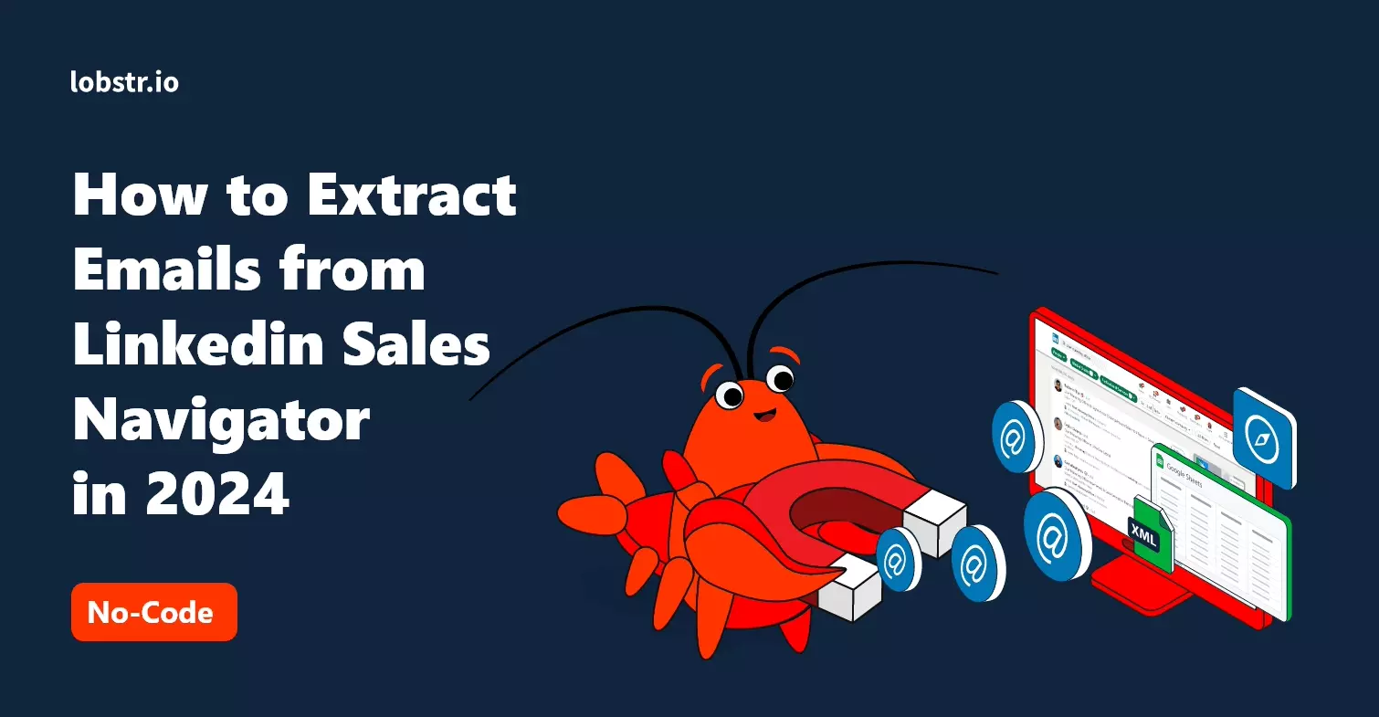 How to Extract Emails from LinkedIn Sales Navigator in 2024 [No-Code]